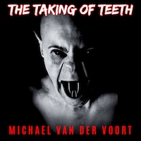 The Taking Of Teeth