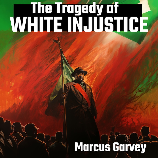 Book cover for The Tragedy of White Injustice