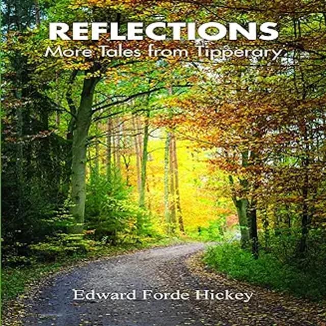 Book cover for Reflections:  More Tales from Tipperary