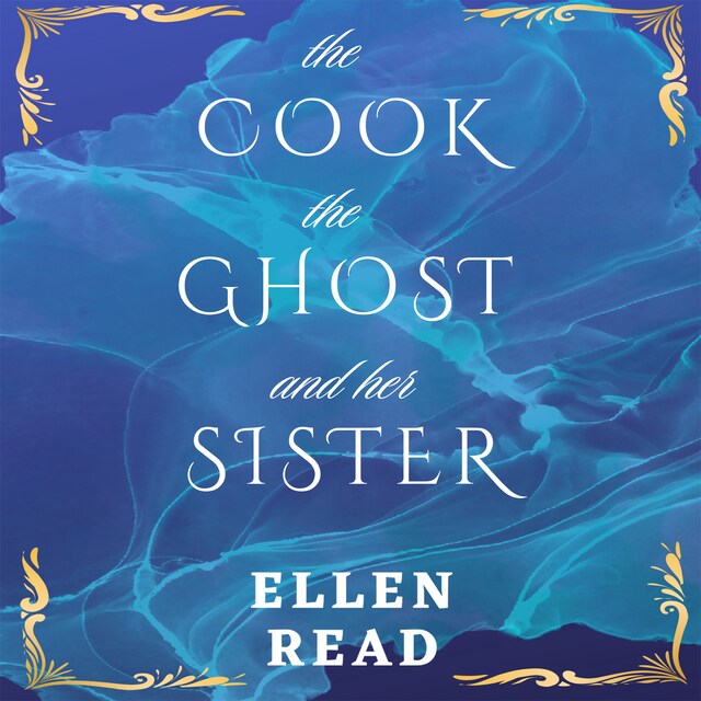 Copertina del libro per The Cook, The Ghost and her Sister