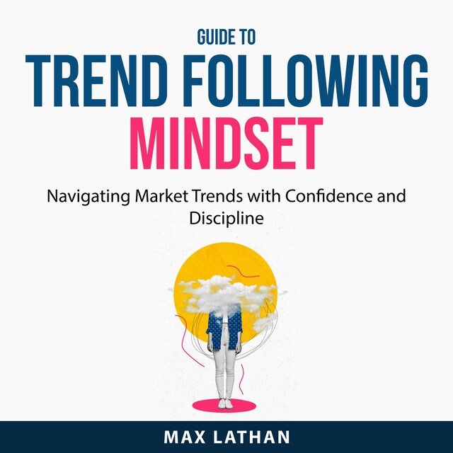 Kirjankansi teokselle Guide to Trend Following Mindset