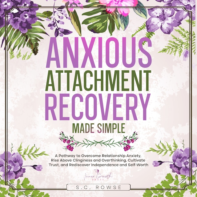 Book cover for Anxious Attachment Recovery Made Simple