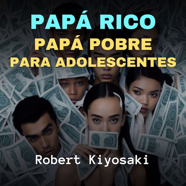Book cover for Papá Rico, Papá Pobre Para Adolescentes