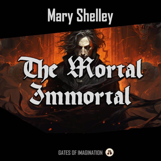 Kirjankansi teokselle The Mortal Immortal