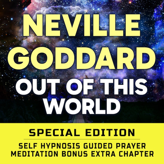 Portada de libro para Out Of This World - SPECIAL EDITION - Self Hypnosis Guided Prayer Meditation