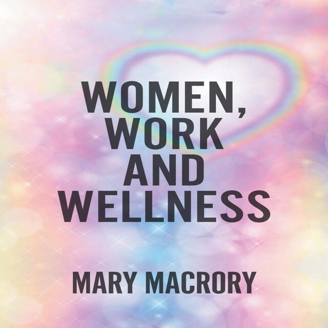 Book cover for Women, Work and Wellness