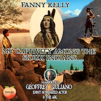 My Captivity Among The Sioux Indians