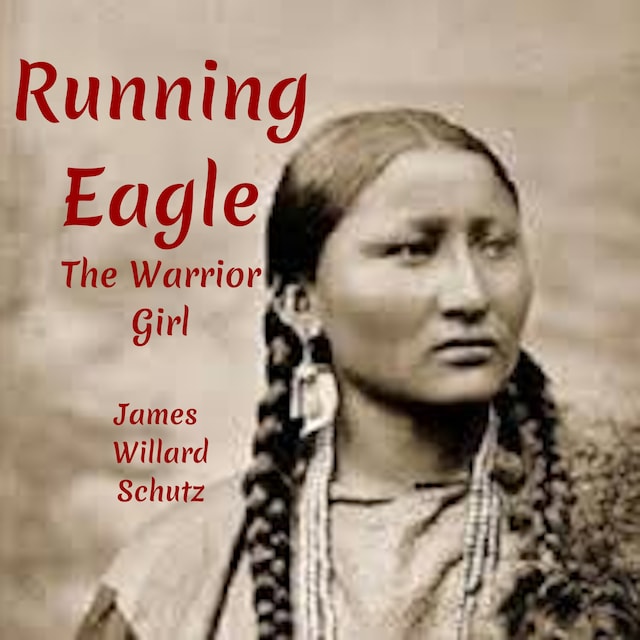 Portada de libro para Running Eagle The Warrior Girl