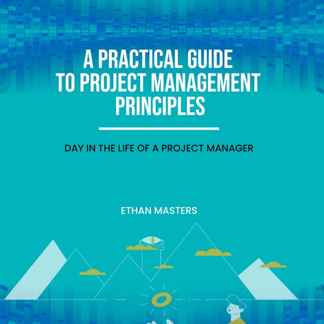 Book cover for A Practical Guide to Project Management Principles