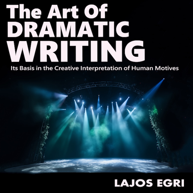 Book cover for The Art Of Dramatic Writing