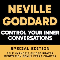 Control Your Inner Conversations - SPECIAL EDITION - Self Hypnosis Guided Prayer Meditation