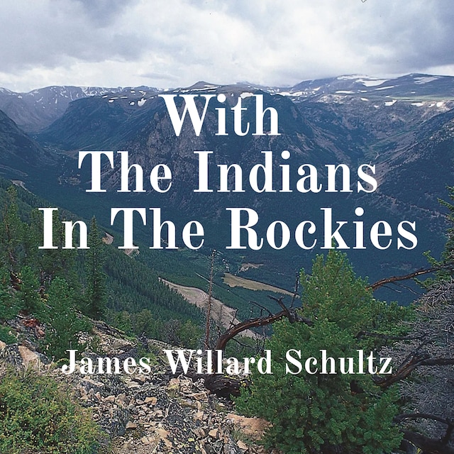 Book cover for With The Indians In The Rockies