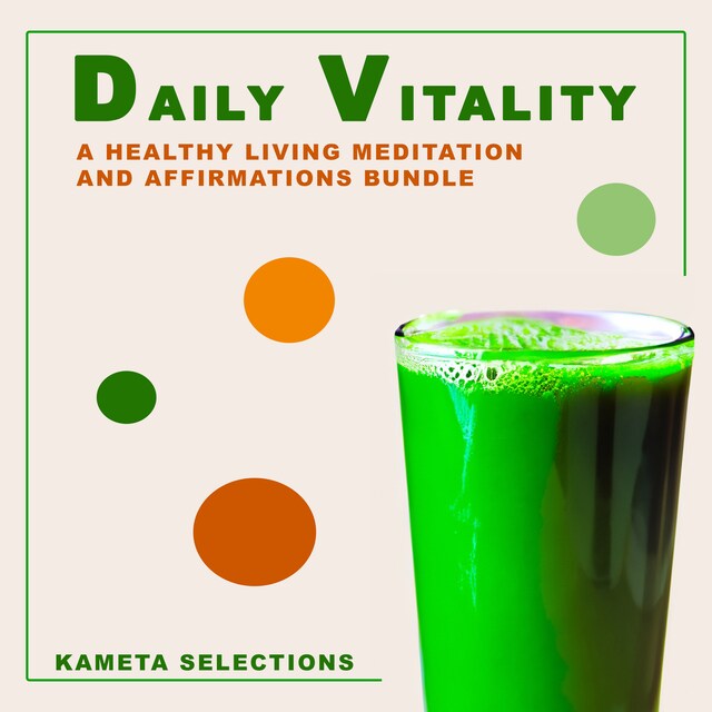 Okładka książki dla Daily Vitality: A Healthy Living Meditation and Affirmations Bundle