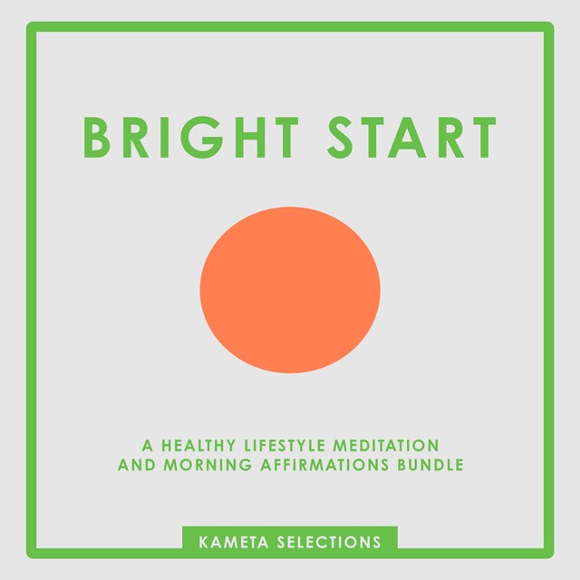 Book cover for Bright Start: A Healthy Lifestyle Meditation and Morning Affirmations Bundle