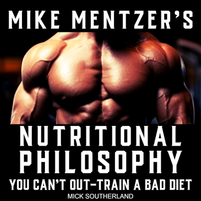 Book cover for Mike Mentzer's Nutritional Philosophy