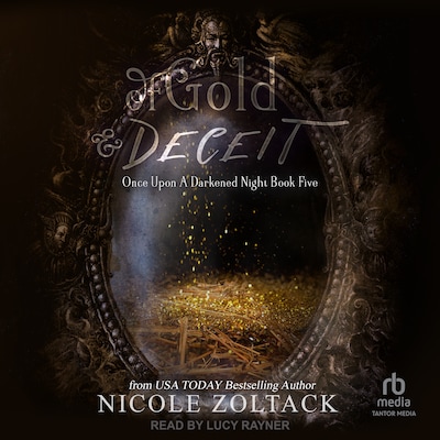 Of Gold and Deceit