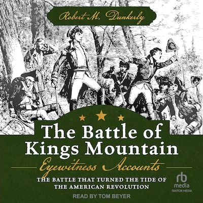 The Battle of Kings Mountain