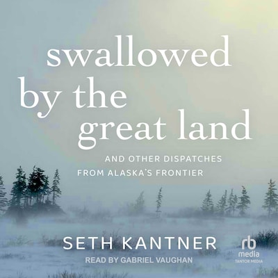 Swallowed by the Great Land