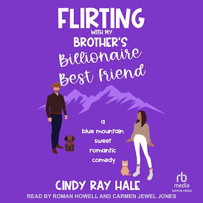 Flirting With My Brother's Billionaire Best Friend