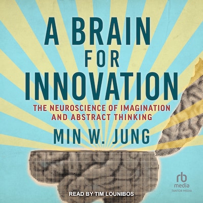 A Brain for Innovation