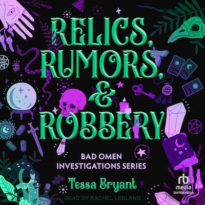 Relics, Rumors & Robbery