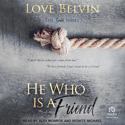 He Who Is a Friend