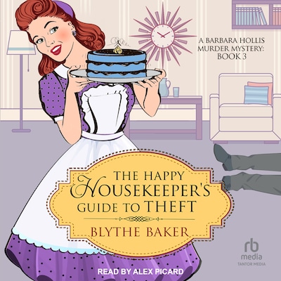 The Happy Housekeeper's Guide to Theft