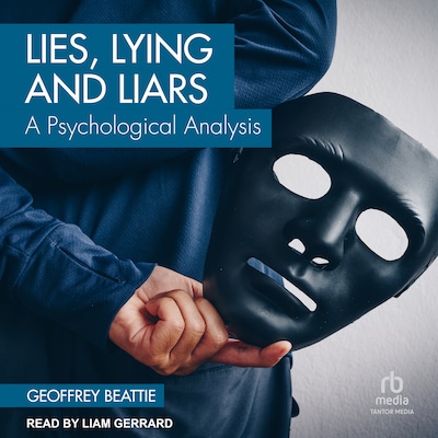 Lies, Lying and Liars
