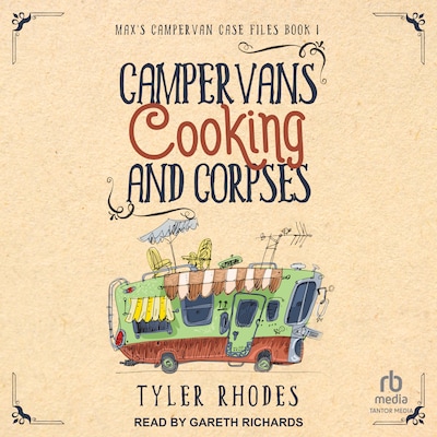Campervans, Cooking, and Corpses