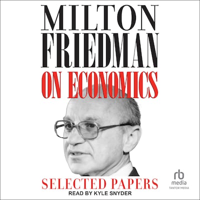 Milton Friedman on Economics