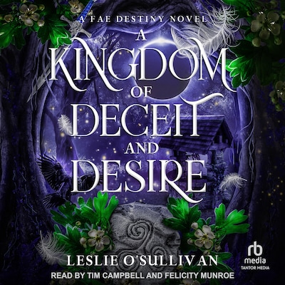 A Kingdom of Deceit and Desire