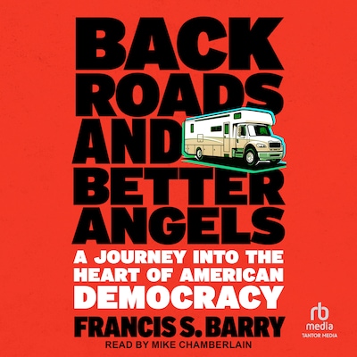 Back Roads and Better Angels