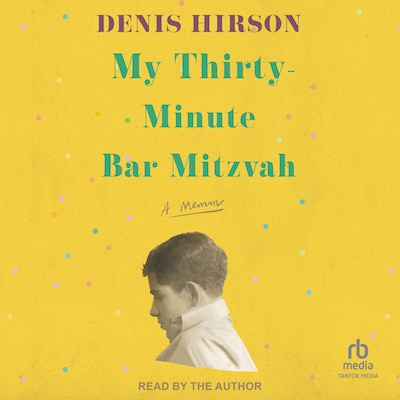 My Thirty-Minute Bar Mitzvah