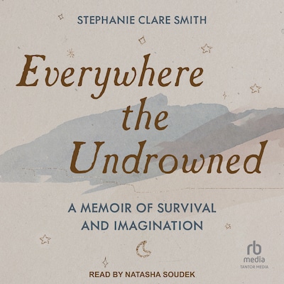 Everywhere the Undrowned