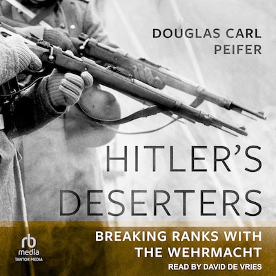 Hitler's Deserters
