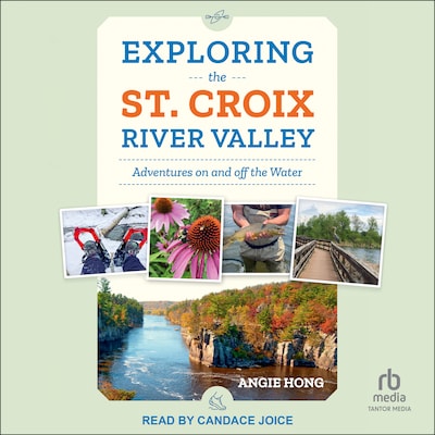 Exploring the St. Croix River Valley