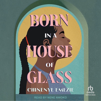 Born in a House of Glass