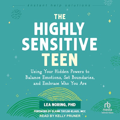 The Highly Sensitive Teen
