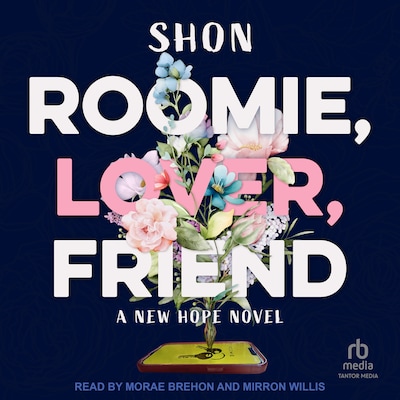 Roomie, Lover, Friend