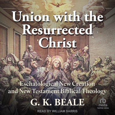 Union with the Resurrected Christ