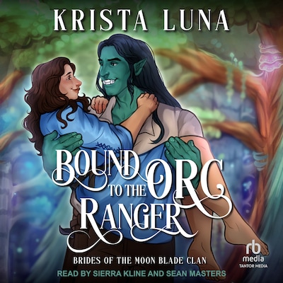 Bound to the Orc Ranger