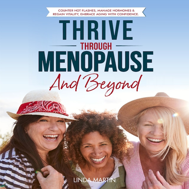Book cover for Thrive Through Menopause And Beyond