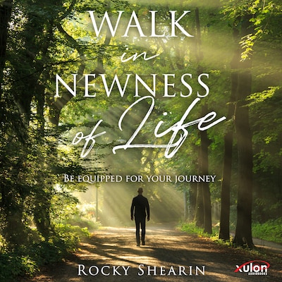 Walk in Newness of Life