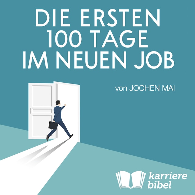 Book cover for Die ersten 100 Tage im neuen Job