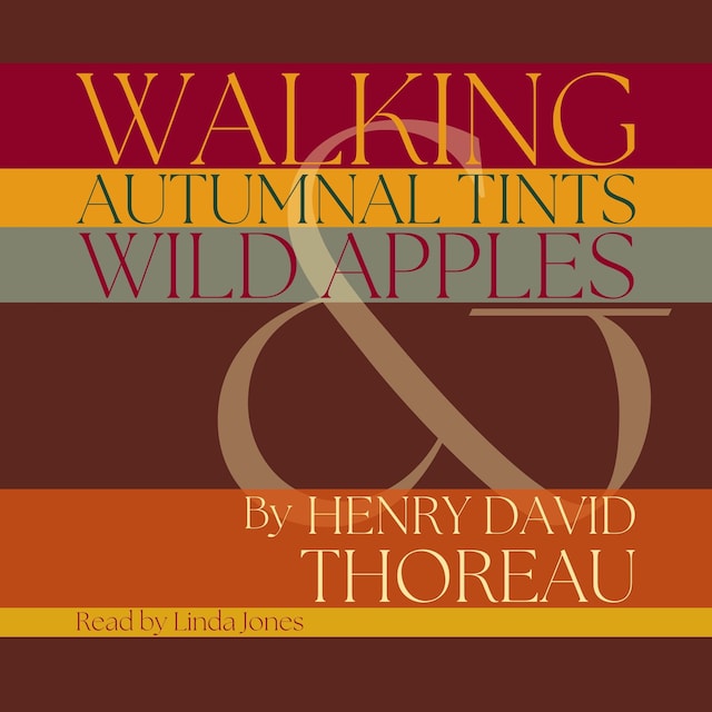 Book cover for Walking, Autumnal Tints &amp; Wild Apples