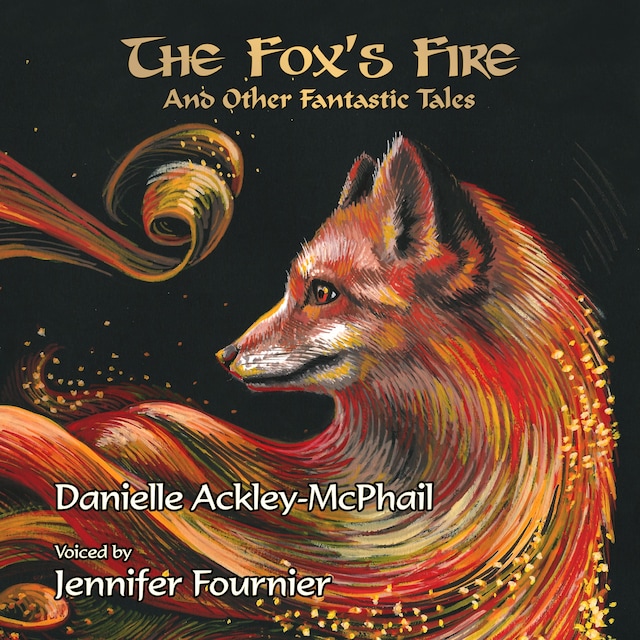 Book cover for The Fox’s Fire: And Other Fantastic Tales