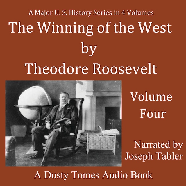 Kirjankansi teokselle The Winning of the West, Vol. 4