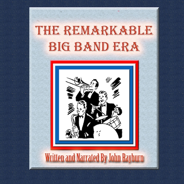 Book cover for The Remarkable Big Band Era