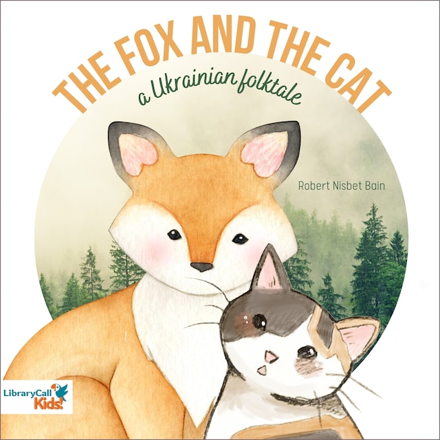 Book cover for The Fox and the Cat: a Ukrainian Folk Tale