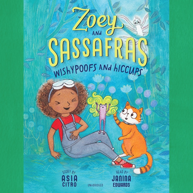 Book cover for Zoey and Sassafras: Wishypoofs and Hiccups